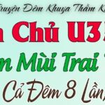 BÀ CHỦ NẾM MÙI TRAI TÂN
