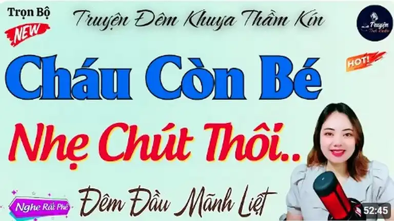 CHÁU CÒN BÉ ANH NHẸ THÔI Truyện Đêm Khuya truyện 18