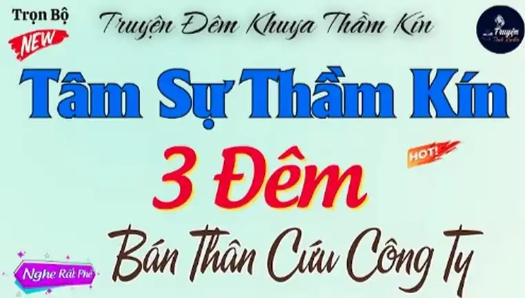 Câu Chuyện Thầm Kín Đáng Nghe 3 ĐÊM BÁN THÂN 20 Tỷ