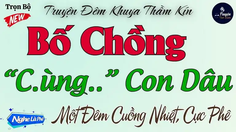 Nghe Truyện Audio Vụng Trộm Với Bố Chồng