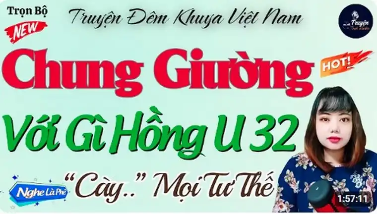 Gì Hồng U32 Góa Chồng - Kể Chuyện Đêm Khuya truyện 18