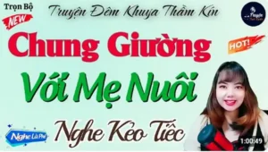 Truyện Đêm Khuya Đặc Sắc - Tâm Sự Thầm Kín Cùng Mẹ Nuôi
